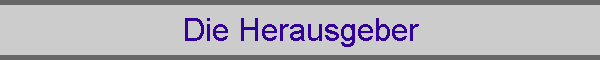 Die Herausgeber