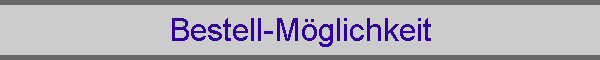 Bestell-Mglichkeit